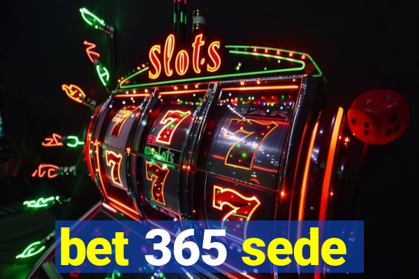 bet 365 sede