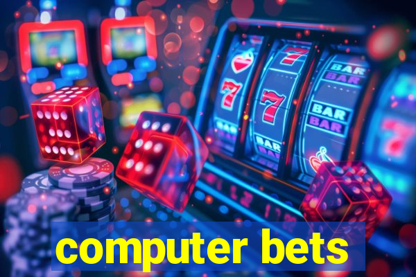 computer bets