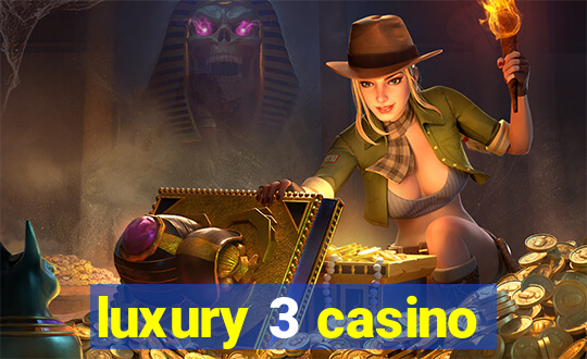 luxury 3 casino