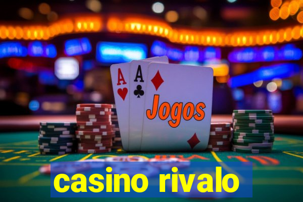 casino rivalo