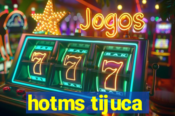 hotms tijuca