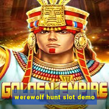 werewolf hunt slot demo