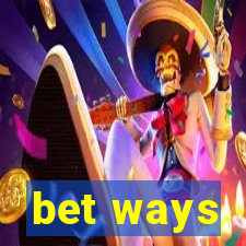 bet ways