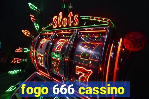 fogo 666 cassino