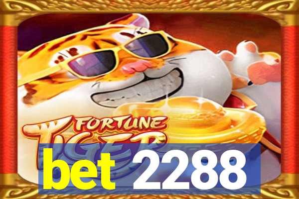 bet 2288