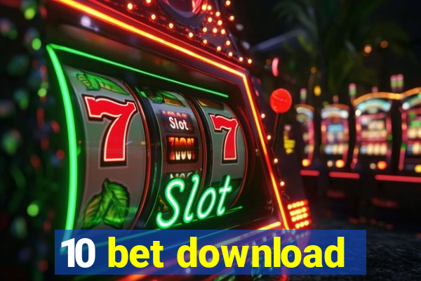 10 bet download