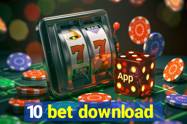 10 bet download