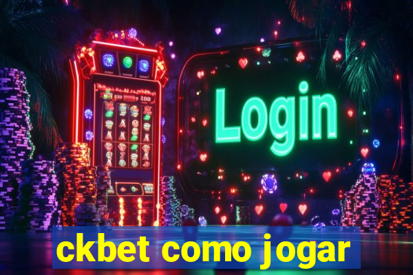 ckbet como jogar