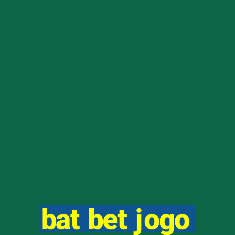 bat bet jogo