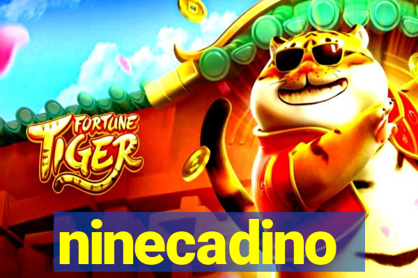 ninecadino