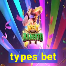 types bet