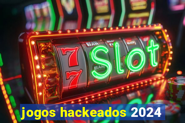 jogos hackeados 2024