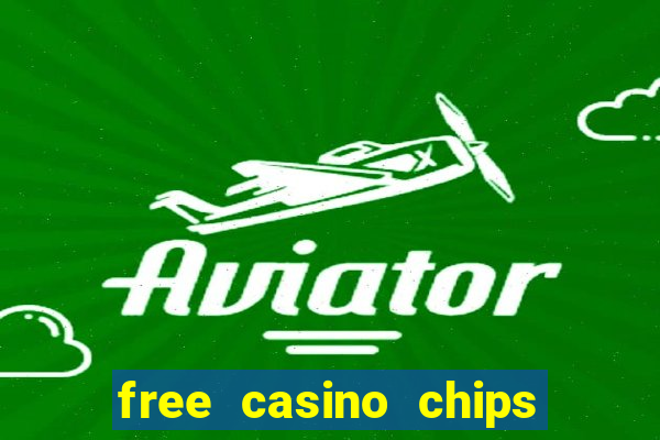 free casino chips no deposit