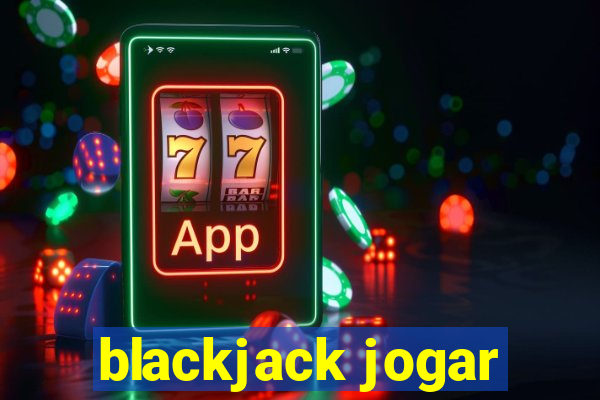 blackjack jogar