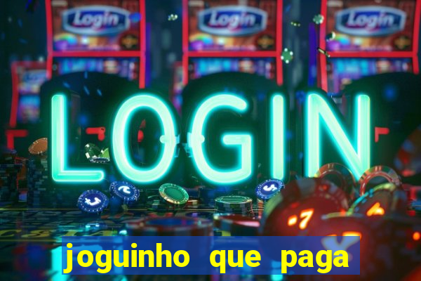 joguinho que paga no pix