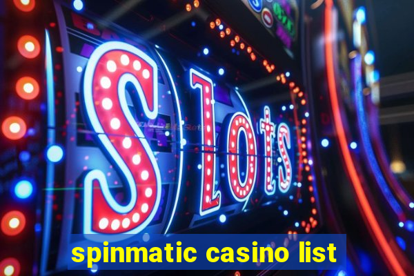 spinmatic casino list