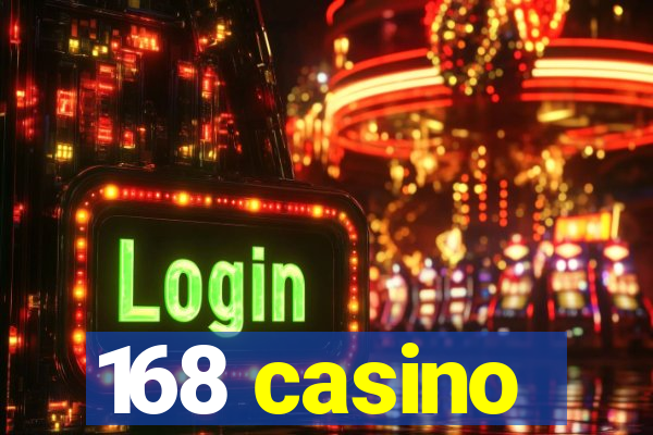 168 casino