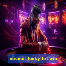 cosmo: lucky lot win