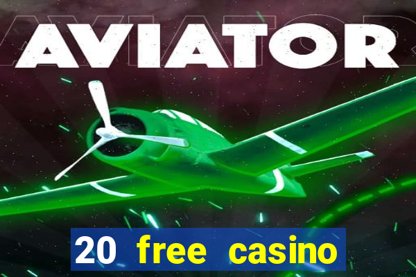 20 free casino bonus no deposit