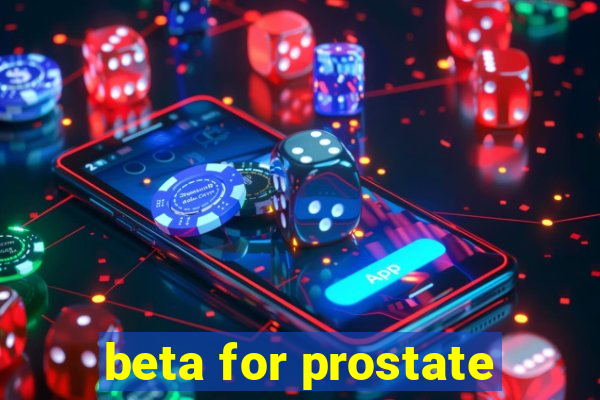 beta for prostate