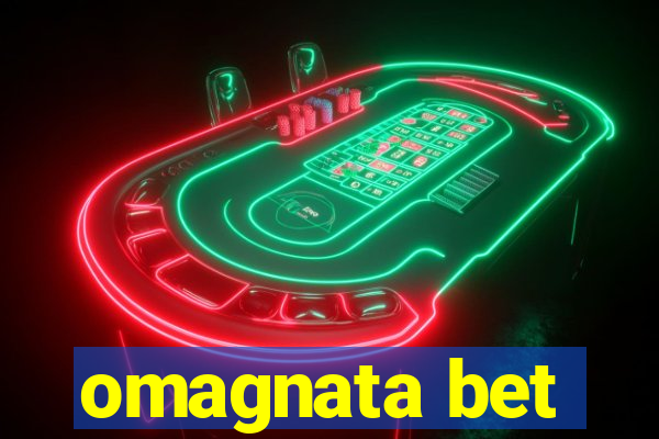 omagnata bet