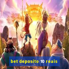 bet deposito 10 reais