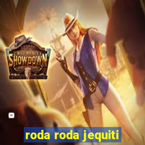 roda roda jequiti