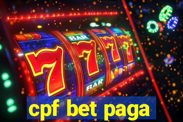 cpf bet paga