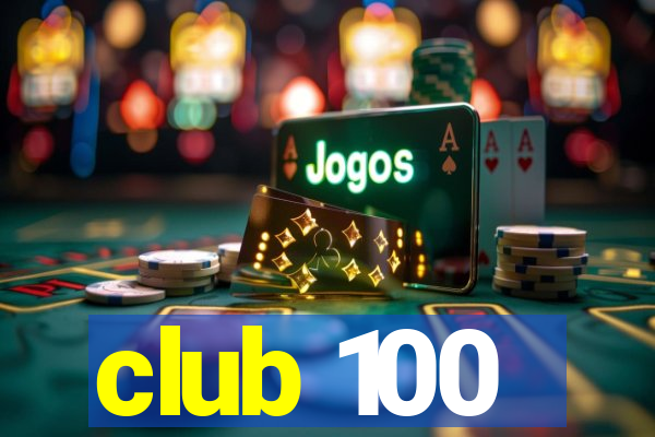 club 100