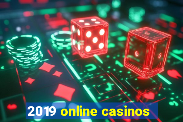 2019 online casinos