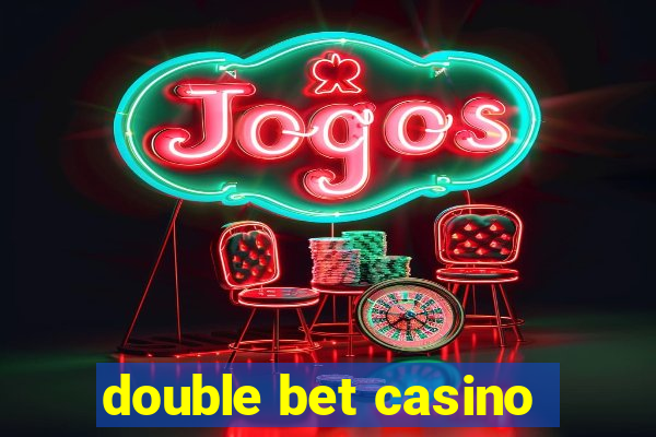 double bet casino