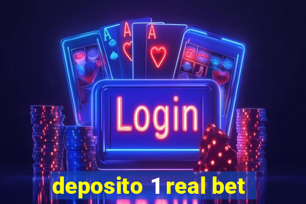 deposito 1 real bet