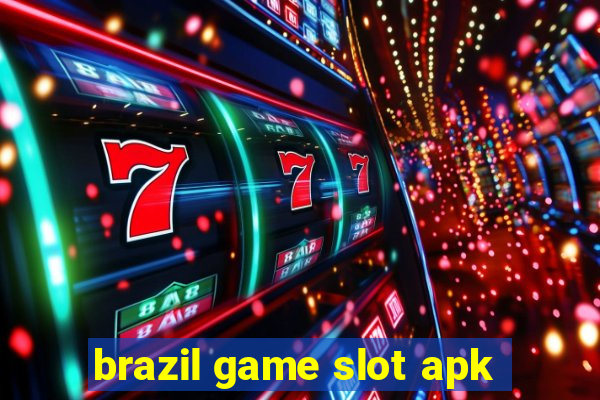 brazil game slot apk