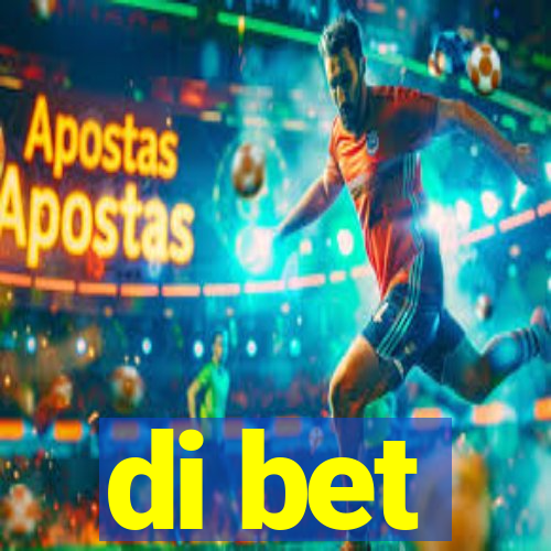 di bet