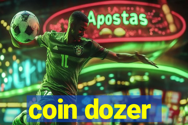 coin dozer