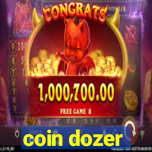 coin dozer