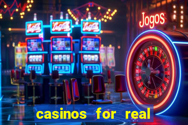 casinos for real money online