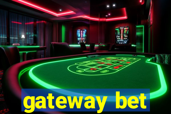 gateway bet