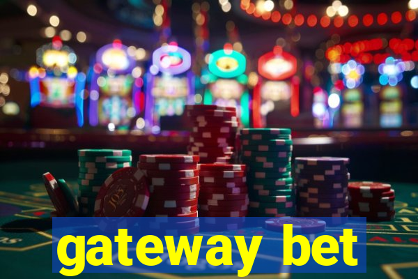 gateway bet