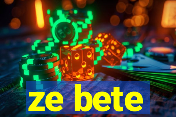 ze bete