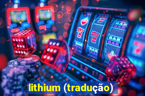 lithium (tradução)