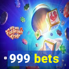 999 bets