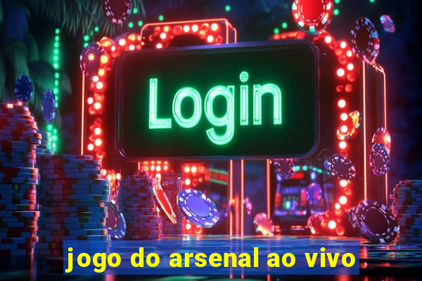 jogo do arsenal ao vivo