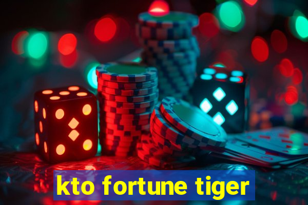 kto fortune tiger