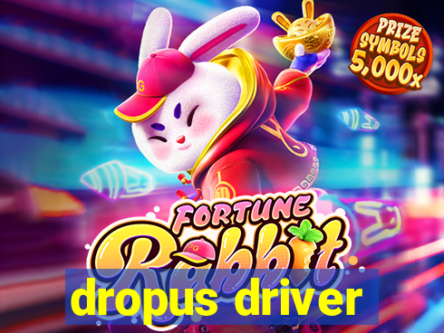 dropus driver