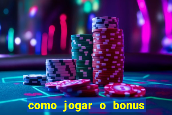 como jogar o bonus do 1win