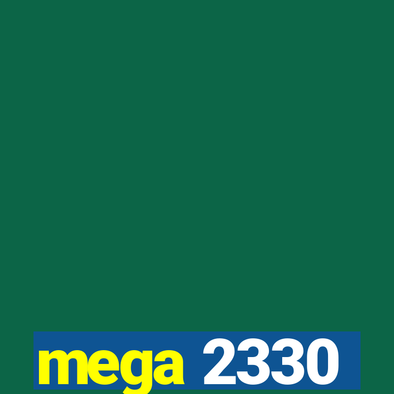 mega 2330