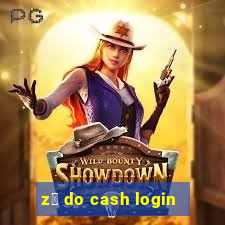 z茅 do cash login