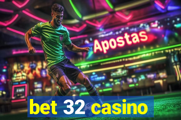 bet 32 casino