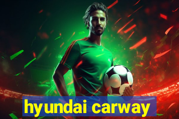 hyundai carway